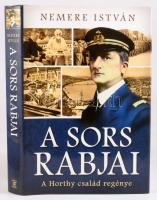 Nemere István: A sors rabjai. A Horthy család regénye. 2014, Gold Book. 312p. Kiadói kartonált kötés, papír védőborítóval, jó állapotban.