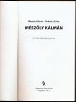 Mészöly Kálmán - Sinkovics Gábor: Mészöly Kálmán. A Szőke Szikla életregénye. Bp., 2014, Ulpius-ház....