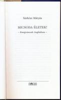 Sárközi Mátyás: Micsoda életek. Emigránsok Angliában. 2008, Noran. Kiadói kartonált kötés, papír véd...