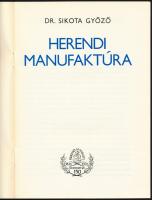 Dr. Sikota Győző: Herendi porcelán. Bp., 1974. + Dr. Sikota Győző: Herendi manufaktúra. Bp., Révai. ...