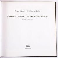 3 db - Nagy Gáspár: Ezredváltó, sűrű évek. Versek. DEDIKÁLT! Bp., 2003. + Nagy Gáspár: A költő hazat...