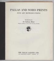 Pallas and Soho Prints. Fine art reproductions. Introduction by Sir Anthony Blunt. London, The Palla...