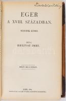 Breznay Imre: Eger a XVIII. században I-II. kötet. Eger, 1933-1934, Egri-Nyomda Rt., 288+336 p. A cí...