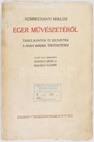 Szmrecsányi Miklós: Eger művészetéről. Tanulmányok és jegyzetek a hazai barokk történetéhez. Írta: S...