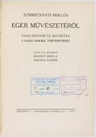 Szmrecsányi Miklós: Eger művészetéről. Tanulmányok és jegyzetek a hazai barokk történetéhez. Írta: S...