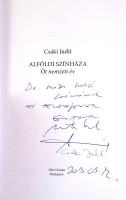 Csáki Judit: Alföldi színháza. Öt nemzeti év. Kettős dedikációval: Alföldi Róbert (1967-) Jászai Mar...