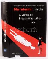 Murakami Haruki: A város. A város és kiszámíthatatlan falai. 2025, Geopen. 613p. Kiadói kartonált kötés, papír védőborítóval, jó állapotban.