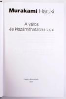 Murakami Haruki: A város. A város és kiszámíthatatlan falai. 2025, Geopen. 613p. Kiadói kartonált kö...