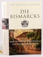 Engelberg, Ernst und Achim: Die Bismarcks. Eine preussische Familiensaga von Mittelalter bis heute. 2010, Siedler. 381p. Kiadói egészvászon kötés, papír védőborítóval, jó állapotban.