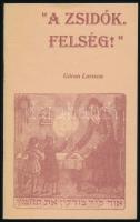 Larsson, Göran: "A zsidók. Felség!" Kápolnásnyék, 1996, GesheR-HÍD. 40p. Kiadói papírkötés, jó állapotban.