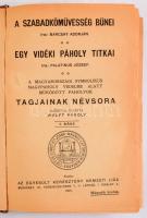 Barcsay Adorján: A szabadkőművesség bűnei., Palatinus József: Egy vidéki páholy titkai. Bp., 1921, Egyesült Keresztény Nemzeti Liga. 364p. Félvászon kötés, első néhány lap kijár, kopottas állapotban.