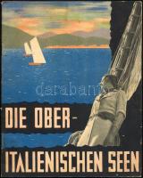 ca 1930 Die Oberitalienischen Seen. (Felső Olasz tengerek) képes turisztikai kiadvány 30 p.