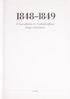 Hermann Róbert (szerk.): 1848-1849. A forradalom és szabadságharc képes története. Debrecen, [2009],...