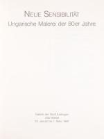 Neue Sensibilität. Ungarische Malerei der 80er Jahre. Galerie der Stadt Esslingen Villa Merkel 23. J...