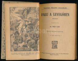 Verne Gyula: Falu a levegőben. Fordította: Dr. Mikes Lajos. Geiger Richárd rajzaival. Bp., Magyar Ke...