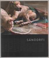 Sándorfi István. Szerk.: Makláry Kálmán. Bp., 2006, Erdész &amp; Makláry Fine Arts, 51+(1) p. Ga...