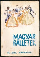 Magyar balletek. Szerk.: ifj. Oláh Gusztáv és Szántó Ferenc. Bp., [1938], Officina, 23 sztl. lev. + 7 (színes) t. A címlapot Fülöp Zoltán és Márk Tivadar rajzolták. A fényképek Vajda M. Pál felvételei. Magyar, német, olasz, francia és angol nyelven. Kiadói papírkötés, kissé sérült, foltos borítóval, néhány kissé koszos lappal.