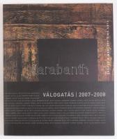 Erdész &amp; Makláry Fine Art: Válogatás 2007-2008. Szerk.: Makláry Kálmán. Benne Kádár Béla, Mattis-Teusch János, Moholy-Nagy László, Rozsda Endre, Hantai Simon, Reigl Judit, Csernus Tibor, Sándorfi István és mások. Bp., 2007., Erdész&amp; Makláry Fine Arts, 102+2 p. Gazdag képanyaggal illusztrált. Kiadói papírkötés.