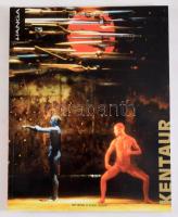 Més-záros István (szerk.): Kentaur. DEDIKÁLT! Bp., 2003, Hanga Kiadó. Kiadói papírkötés, képekkel gazdagon illusztrált, jó állapotban.