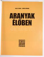 Kerle Gábor - Varga Sándor: Aranyak élőben. Hangos olimpiai sikereink Berlintől Pekingig. 2008, Szóv...