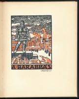 Karinthy Frigyes: Barabbás. Hungária Könyvek 1. (Bp., 1935, Hungária), 18+(6) p. Első kiadás. Oldals...