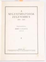 Hirn László: A negyvenhatosok fegyverben. 1914-1918. Összeáll.: - - . A volt cs. és kir. 46-ik gy.-ezred háborus ezredtörténete II. köt. Bp., 1933, "A 46-os Ezredtörténet" Kiadóvállalat (Szeged, Délmagyarország-ny.), 220 p. Szövegközti fekete-fehér képekkel illusztrálva. Kiadói aranyozott egészvászon-kötés, helyenként kissé foltos lapokkal, ex libris-szel.
