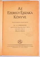 Az Ezeregy Éjszaka Könyve. II. kötet. Teljes és irodalmi magyar fordítás. Dr. J. C. Mardrusnak perzsa és hindu kéziratából készült francia szövegéből fordítja Kállay Miklós. Bp., Genius. 407p. Félvászon kötés, néhol a lapok foltosak, kopottas állapotban.