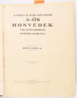 Réti Béla: A volt m. kir. szegedi 5-ös honvédek világháborus emlékalbuma. Összeáll.: - - . Szeged, 1933, A volt m. kir. 5. honvéd gyalogezred világháborus emlékalbumának kiadóhivatala (Ablaka György-ny.), 296 p. Első kiadás. Fekete-fehér képekkel illusztrálva. Aranyozott egészvászon-kötésben, helyenként kissé foltos lapokkal, ex libris-szel.