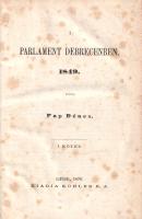 Pap Dénes: 
A parlament Debrecenben 1849. I-II. kötet. [Teljes mű két kötetben, egybekötve.]
Lipcs...