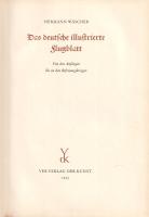 Wäscher, Hermann: 
Das deutsche illustrierte Flugblatt. Band 1: Von den Anfängen bis zu den Befreiu...