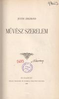 Justh Zsigmond: 
Művész szerelem. [Regény.]
Budapest, 1888. Pallas Irodalmi és Nyomdai Rt. 183 + [...