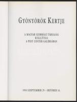 Gyönyörök kertje. A Magyar Szobrász Társaság kiállítása a Pest Center Galériában. Bp., 1998, Magyar ...