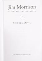 Stephen Davis: Jim Morrison élete, halála, legendája. Ford.: Sipos Katalin. Bp., 2005, Cartaphilus, ...