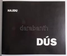 Hajdu István: Dús. Bp., 2016, (Mester-ny.), 184+6 p.
Dús László (1941-) képzőművész. Az amerikai ab...