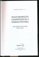 Bangha Béla S. J.: Magyarország újjáépítése és a kereszténység. Köröstárkány-Kápolnásnyék, 2019, Kár...
