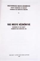 Dr. Kasza Sándor (szerk.): Vas megye kézikönyve. Magyarország Megyei Kézikönyvei 17. 2000, CEBA. 703...