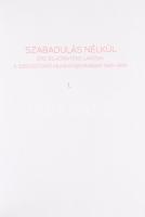 Szabadulás nélkül - Érd és környéke lakosai a Szovjetunió munkatáboraiban 1- 2
Érd, 2016. Földrajzi...