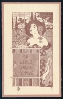Rozsnyai/Rozsnyay Kálmán (1871-1948): Dr. Szász János könyve (szecessziós ex libris), 1900-1905 körü...