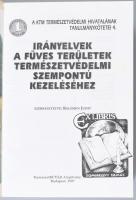 Irányelvek a füves területek természetvédelmi szempontú kezeléséhez. Szerk.: Kelemen Judit. KTM Term...