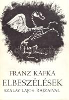 Kafka, Franz: 
Elbeszélések. Szalay Lajos rajzaival. (Számozott példány, Szalay Lajos sorszámozott,...