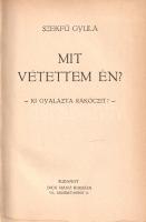 Szekfű Gyula: 
Mit vétettem én? Ki gyalázta Rákóczit?
Budapest, [1916]. Dick Manó (Nap Nyomda Rt.)...