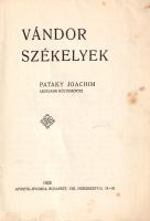 Pataky Joachim: 
Vándor székelyek. Pataky Joachim legújabb költeményei.
Budapest, 1926. Apostol-ny...