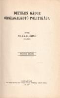 Makkai Ernő: 
Bethlen Gábor országalkotó politikája.
Budapest, 1929. "Pátria" Irodalmi V...