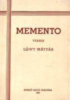 Lőwy Mátyás: 
Memento. (Versek.) (Dedikált.)
Budapest, 1947. (Szerző - Folio-nyomda). 48 p. Egyetl...