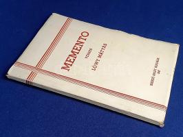 Lőwy Mátyás: 
Memento. (Versek.) (Dedikált.)
Budapest, 1947. (Szerző - Folio-nyomda). 48 p. Egyetl...