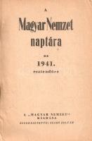 A Magyar Nemzet naptára az 1941. esztendőre. Szerkesztette Szabó Zoltán.
(Budapest), 1941. Magyar N...