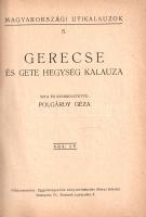 Polgárdy Géza: Gerecse és Gete hegység kalauza. Írta és szerkesztette Polgárdy Géza.
Budapest, (194...