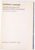 Konrad Lorenz: Összehasonlító magatartás-kutatás. Az etológia alapjai. Bp., 1985, Gondolat, 374+[2] p. Egyetlen magyar kiadás. Kiadói egészvászon-kötés, kissé viseltes kiadói papír védőborítóban, ex libris-szel.