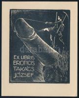 Jelzés nélkül (Várkonyi Károly?): Erotikus ex libris Takács József. Fametszet, papír, 9×7,5 cm