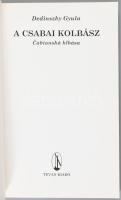 Dedinszky Gyula: A csabai kolbász. [Bp.], 1998, Tevan, 150 p. Kiadói papírkötés